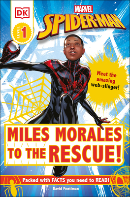 Marvel Spider-Man: Miles Morales to the Rescue!: Meet the amazing web-slinger! (DK Readers Level 1) Cover Image