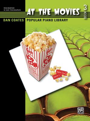 Dan Coates Popular Piano Library -- At the Movies, Bk 3 By Dan Coates (Arranged by) Cover Image