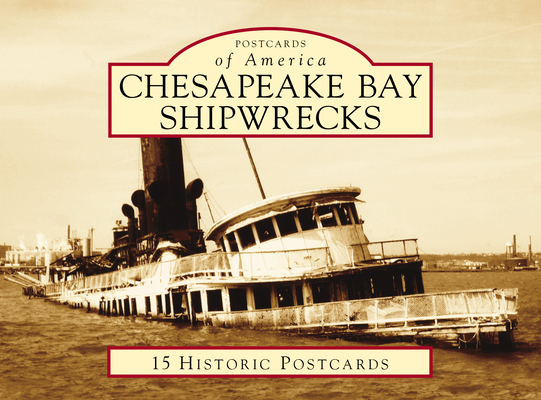 Chesapeake Bay Shipwrecks (Postcards of America) Cover Image