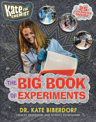 Kate the Chemist: The Big Book of Experiments By Kate Biberdorf Cover Image