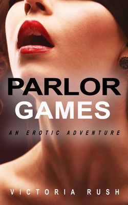 Parlor Games: An Erotic Adventure Cover Image