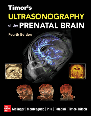 Timor's Ultrasonography of the Prenatal Brain, Fourth Edition By Gustavo Malinger, Ana Monteagudo, Gianluigi Pilu Cover Image