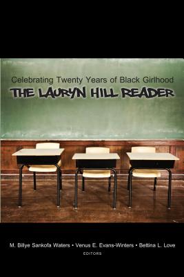 Celebrating Twenty Years of Black Girlhood: The Lauryn Hill Reader Cover Image