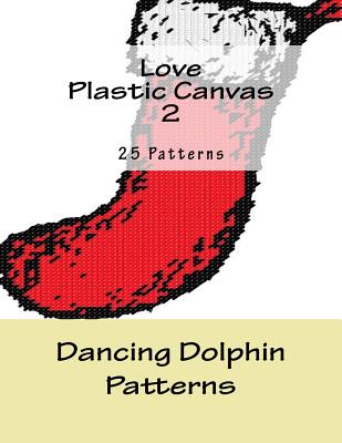 Dancing Dolphin Plastic Canvas Patterns 2: DancingDolphinPatterns.com  (Paperback)