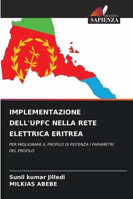Implementazione Dell'upfc Nella Rete Elettrica Eritrea By Sunil Kumar Jilledi, Milkias Abebe Cover Image