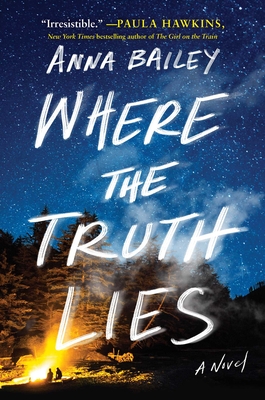 Where the Truth Lies: A Novel