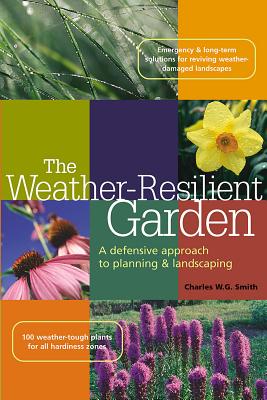 The Weather-Resilient Garden: A Defensive Approach to Planning & Landscaping Cover Image