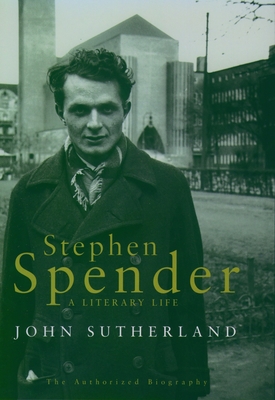 Stephen Spender: A Literary Life Cover Image