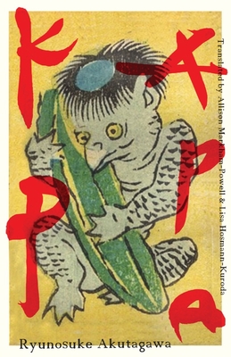 Kappa By Ryunosuke Akutagawa, Lisa Hofmann-Kuroda (Translated by), Allison Markin Powell (Translated by) Cover Image