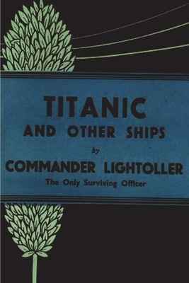 Titanic and Other Ships By Charles Herbert Lightoller Cover Image