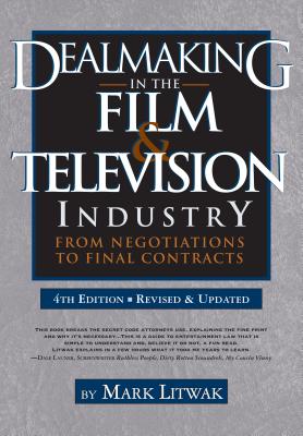 Dealmaking in the Film & Television Industry: From Negotiations to Final Contracts Cover Image