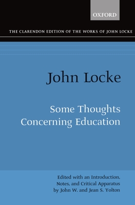 Some Thoughts Concerning Education (Clarendon Edition of the Works of John Locke) Cover Image