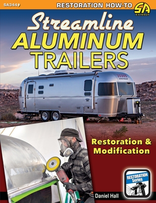 Streamline Aluminum Trailers: Restoration & Modification Cover Image