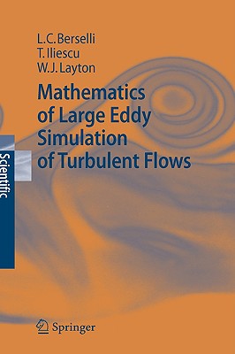 Mathematics of Large Eddy Simulation of Turbulent Flows (Scientific Computation) Cover Image