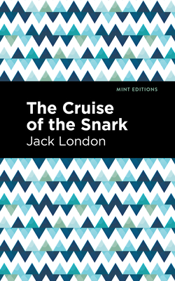The Cruise of the Snark (Mint Editions (Travel Narratives))