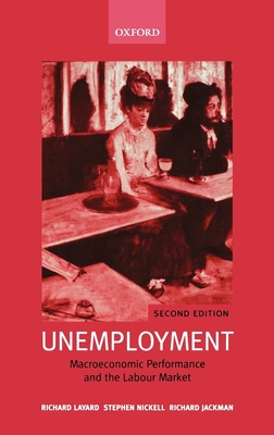 Unemployment: Macroeconomic Performance and the Labour Market Cover Image