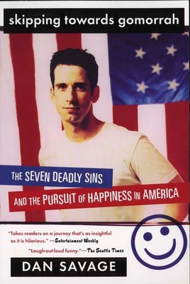 Skipping Towards Gomorrah: The Seven Deadly Sins and the Pursuit of Happiness in America Cover Image