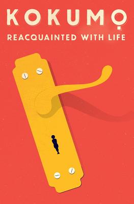 Book cover: Reacquainted with Life by Kokumo