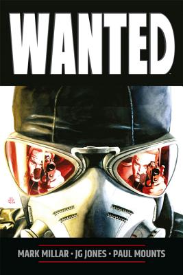 Wanted (New Printing) By Mark Millar, J. G. Jones (Artist) Cover Image
