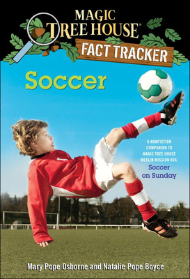 Soccer: A Nonfiction Companion to Magic Tree House #52 Soccer on Sunday (Stepping Stone Books) By Natalie Pope Boyce Cover Image