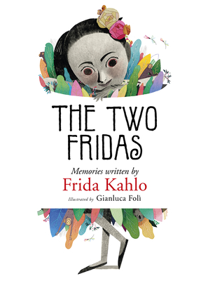 The Two Fridas By Frida Kahlo, Gianluca Foli (Illustrator) Cover Image