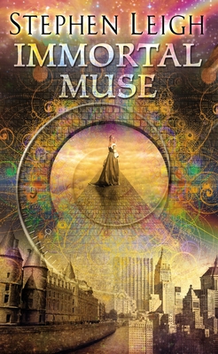Immortal Muse By Stephen Leigh Cover Image
