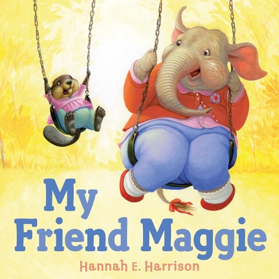 My Friend Maggie By Hannah E. Harrison Cover Image