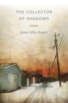 The Collector of Shadows: Poems