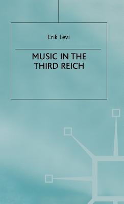 Music in the Third Reich By Erik Levi Cover Image