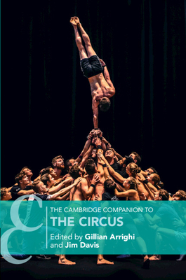 The Cambridge Companion to the Circus By Gillian Arrighi (Editor), Jim Davis (Editor) Cover Image