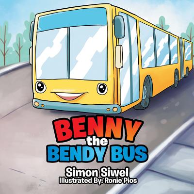Benny the Bendy Bus By Simon Siwel Cover Image