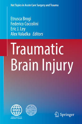Traumatic Brain Injury (Hot Topics in Acute Care Surgery and Trauma)