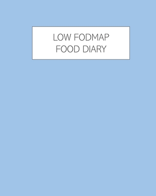 Low Fod Map Food Diary: Daily Meals & Symptoms Tracker for Breastfeeding Moms and Children Cover Image