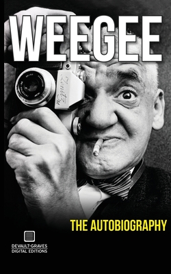Weegee: The Autobiography Cover Image