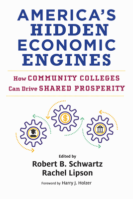America's Hidden Economic Engines: How Community Colleges Can Drive Shared Prosperity Cover Image