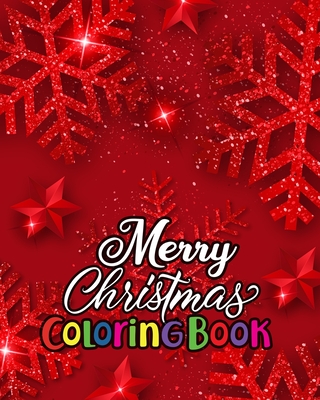 Merry Christmas Coloring Book: An Adult Stress Relieving Beautiful Christmas Designs for Adults Relaxation Cover Image