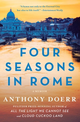 Four Seasons in Rome: On Twins, Insomnia, and the Biggest Funeral in the History of the World By Anthony Doerr Cover Image