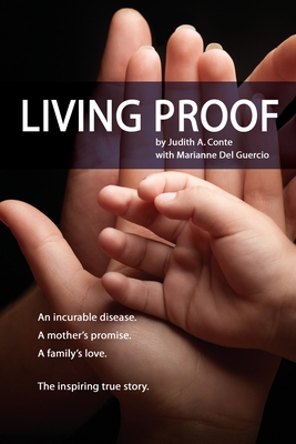 Living Proof: An incurable disease. A mother's promise. A family's love. The inspiring true story. Cover Image