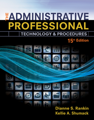 The Administrative Professional: Technology & Procedures, Spiral Bound Version (Mindtap Course List) By Dianne S. Rankin, Kellie A. Shumack Cover Image