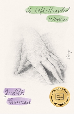 A Left-Handed Woman: Essays By Judith Thurman Cover Image