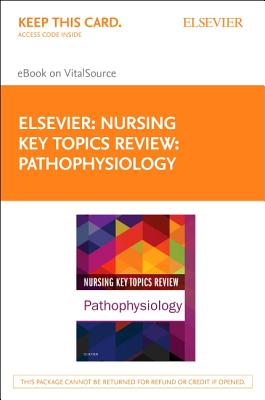 Nursing Key Topics Review: Pathophysiology Elsevier eBook on Vitalsource (Retail Access Card) Cover Image
