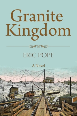 Granite Kingdom By Eric Pope Cover Image