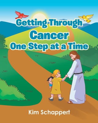 Getting Through Cancer One Step at a Time Cover Image