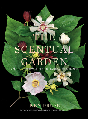 The Scentual Garden: Exploring the World of Botanical Fragrance Cover Image