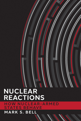 Nuclear Reactions (Cornell Studies in Security Affairs) Cover Image