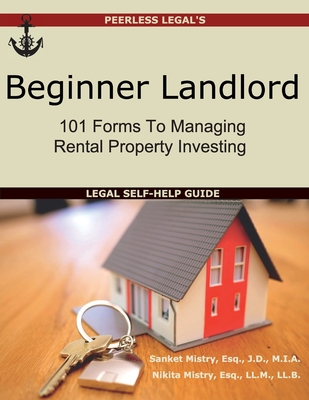 Beginner Landlord: 101 Forms to Managing Rental Property Investing: Legal Self-Help Guide Cover Image