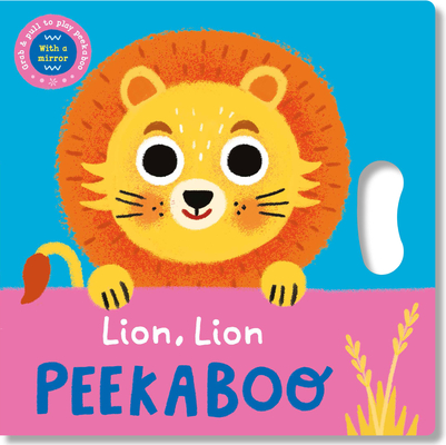 Lion, Lion Peekaboo By Grace Habib (Illustrator) Cover Image