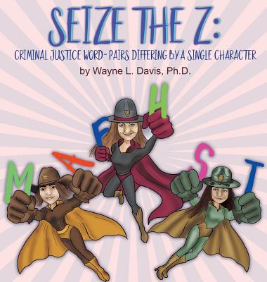 Seize the Z: Criminal Justice Word-Pairs Differing by a Single Character cover