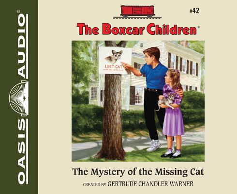 The Mystery of the Missing Cat (Library Edition) (The Boxcar Children Mysteries #42) By Gertrude Chandler Warner, Tim Gregory (Narrator) Cover Image