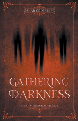 Gathering Darkness (The Shattered Realm #2)